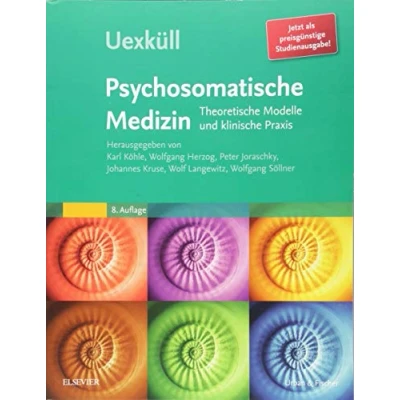 Abbildung von Uexküll, Psychosomatische Medizin: Theoretische Modelle und klinische Praxis