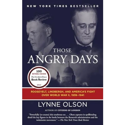 Abbildung von Those Angry Days: Roosevelt, Lindbergh, and America&#039;s Fight Over World War II, 1939 1941