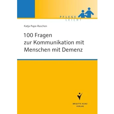 Abbildung von 100 Fragen zur Kommunikation mit Menschen Demenz (Pflege leicht)