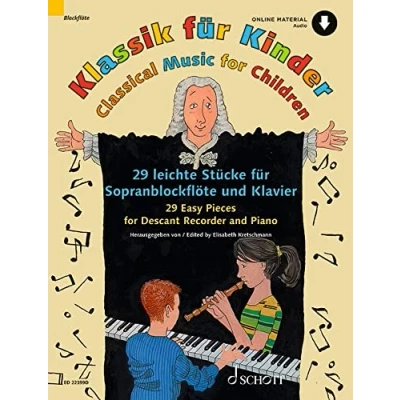 Abbildung von Klassik für Kinder: 29 leichte Stücke Sopranblockflöte und Klavier. Sopran Blockflöte