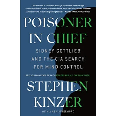 Abbildung von Poisoner in Chief: Sidney Gottlieb and the CIA Search for Mind Control