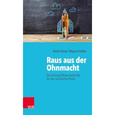 Abbildung von Raus aus der Ohnmacht: Das Konzept Neue Autorität für die schulische Praxis