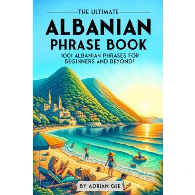 Abbildung von The Ultimate Albanian Phrase Book: 1001 Phrases for Beginners and Beyond!