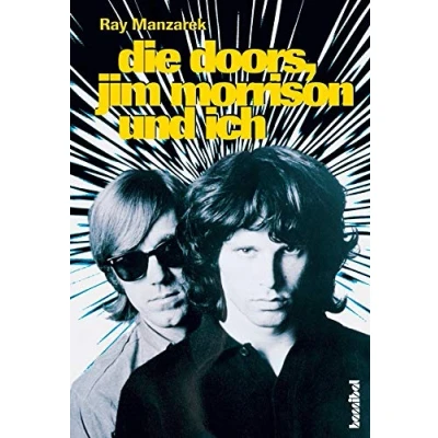 Abbildung von Die Doors, Jim Morrison und ich: Mein Leben mit den Doors