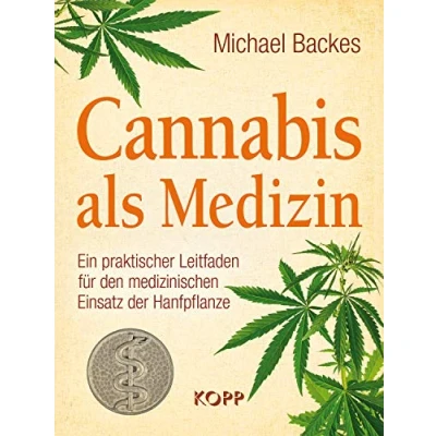 Abbildung von Cannabis als Medizin: Ein praktischer Leitfaden für den medizinischen Einsatz der Hanfpflanze