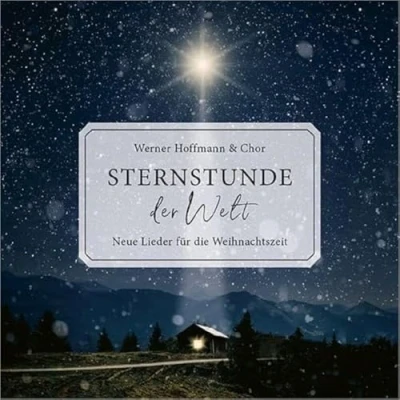 Abbildung von Sternstunde der Welt: Neue Lieder für die Weihnachtszeit