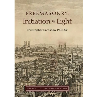 Abbildung von Freemasonry: Initiation by Light (The Spiritual Freemasonry series, Band 1)