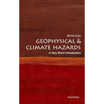 Abbildung von Geophysical and Climate Hazards: A Very Short Introduction (Very Introductions, 145)