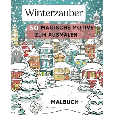 Abbildung von Winterzauber 50 magische Motive zum Ausmalen. Malbuch, grosses Format. Winterliche Ausmalen, für Entspannung und Stressabbau. Geeignet Jugendliche, Erwachsene Senioren.