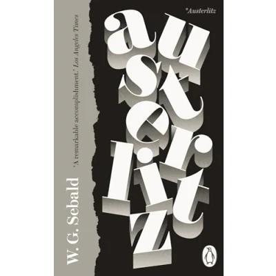 Abbildung von Austerlitz: Ausgezeichnet mit dem Bremer Literaturpreis 2002 und National Book Critics Circle Award; Fiction 2001 (Penguin Essentials, 81)
