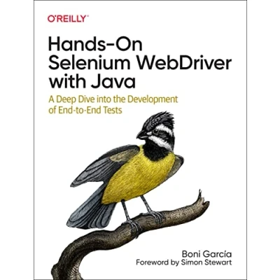 Abbildung von Hands On Selenium Webdriver with Java: A Deep Dive Into the Development of End To Tests