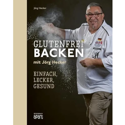 Abbildung von Glutenfrei Backen mit Jörg Hecker: Einfach, lecker, gesund