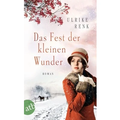 Abbildung von Das Fest der kleinen Wunder: Roman (Die Ostpreußen Saga, Band 4)