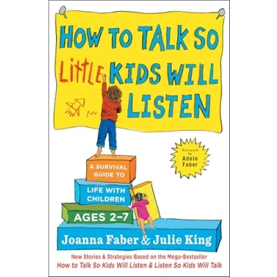 Abbildung von How to Talk So Little Kids Will Listen: A Survival Guide Life with Children Ages 2 7