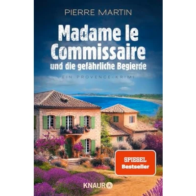 Abbildung von Madame le Commissaire und die gefährliche Begierde: Ein Provence Krimi Band 12 der Reihe vom SPIEGEL Bestseller Autor (Ein Fall für Isabelle Bonnet, 12)