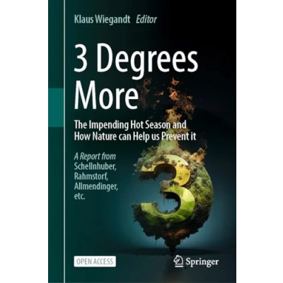 Abbildung von 3 Degrees More: The Impending Hot Season and How Nature Can Help Us Prevent It