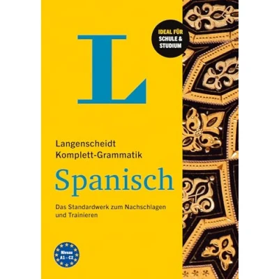 Abbildung von Langenscheidt Komplett Grammatik Spanisch: Das Standardwerk zum Nachschlagen und Trainieren