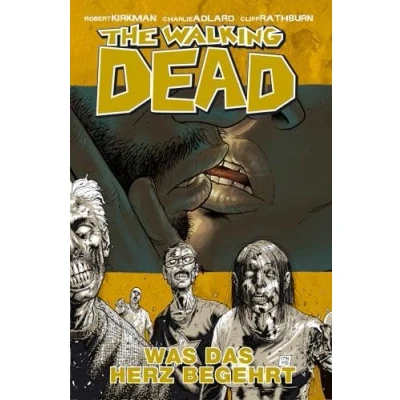 Abbildung von The Walking Dead, Bd.4: Was das Herz begehrt