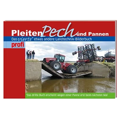 Abbildung von Pleiten, Pech und Pannen 4: Das vierte etwas andere Landtechnik Bilderbuch.