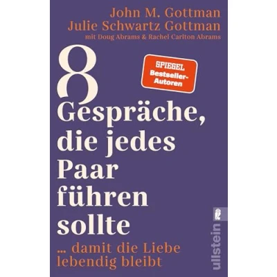 Abbildung von 8 Gespräche, die jedes Paar führen sollte ...: … damit Liebe lebendig bleibt Bestseller Autoren enthüllen Gesprächsthemen, unsere Beziehung langfristig erfüllt