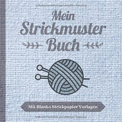 Abbildung von Mein Strickmuster Buch mit Blanko Strickpapier Vorlagen: Strickmusterheft über 100 Seiten zum Stricken als Vorlage Strickbuch für Muster und Strickvorlagen