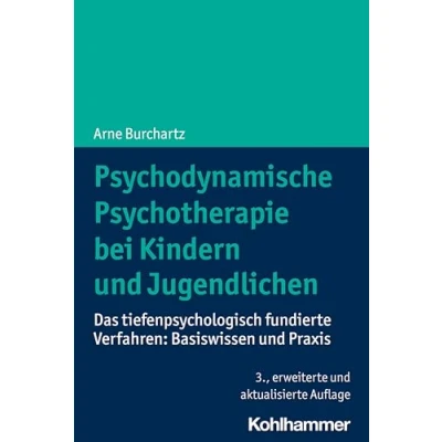 Abbildung von Psychodynamische Psychotherapie bei Kindern und Jugendlichen: Das tiefenpsychologisch fundierte Verfahren: Basiswissen Praxis