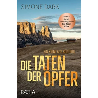 Abbildung von Die Taten der Opfer: Ein Krimi aus Südtirol (Ein Fall für Magnabosco und Pasqualina: Südtirol)