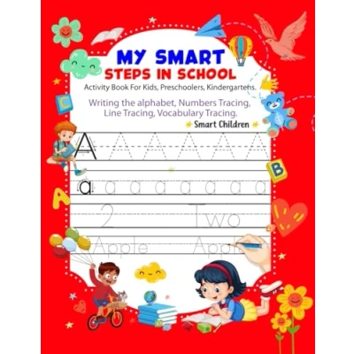 Abbildung von My Smart Steps in School: Activity Book For Kids, Preschoolers, Kindergartens. Writing the alphabet, Numbers Tracing, Line Vocabulary Tracing