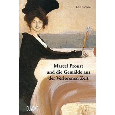 Abbildung von Marcel Proust und die Gemälde aus der Verlorenen Zeit