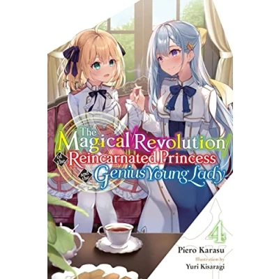 Abbildung von the Magical REVOLUTION of REINCARNATED PRINCESS and GENIUS Young Lady, Vol. 4 (novel): Volume (MAGICAL NOVEL SC)