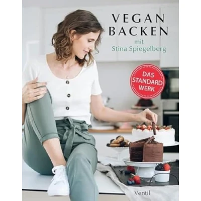 Abbildung von Vegan Backen mit Stina Spiegelberg (Edition Kochen ohne Knochen): Das Standardwerk