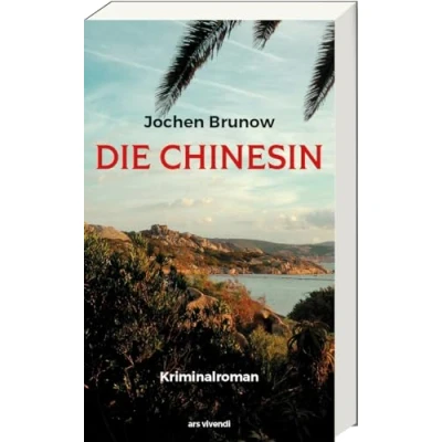 Abbildung von Die Chinesin: Hochatmosphärischer Kriminalroman über Konflikte der globalisierten Welt zwischen Sardinien und Berlin Krimibestenliste