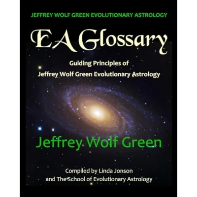 Abbildung von Jeffrey Wolf Green Evolutionary Astrology: EA Glossary: Guiding Principles of Astrology