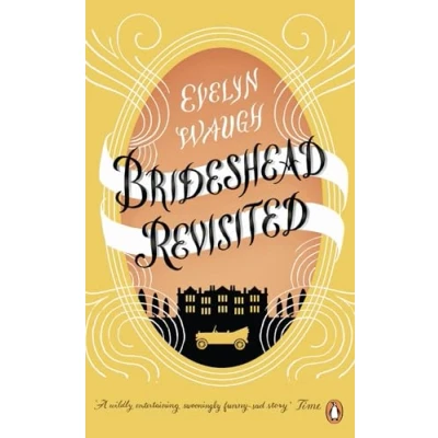 Abbildung von Brideshead Revisited: The Sacred And Profane Memories Of Captain Charles Ryder (Penguin Essentials, 17)