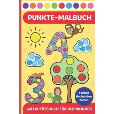 Abbildung von Punkte Malbuch Aktivitätsbuch für Kleinkinder (Formen, Buchstaben, Zahlen): Kinder ab 2 Jahre ABC, Zahlen, Formen und Tiere spielerisch lernen A5 Punkt Marker