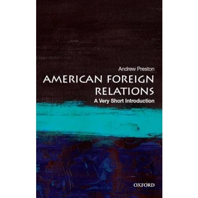 Abbildung von American Foreign Relations: A Very Short Introduction (Very Introductions)