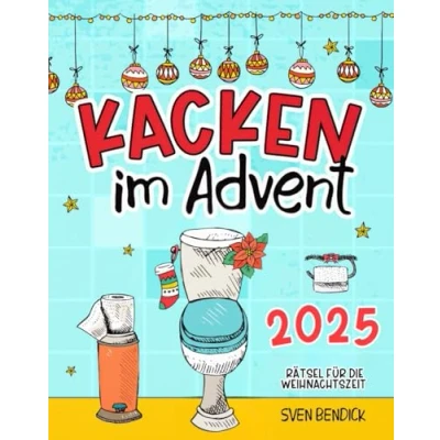 Abbildung von Kacken im Advent: 24 Rätsel für die Weihnachtszeit auf dem Klo Adventskalender mit verschiedenen Denksportaufgaben besinnliche Momente der Toilette Das perfekte Geschenk Männer