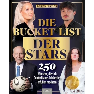Abbildung von die Bucket List der Stars: 250 Wünsche, sich Deutschlands Celebrities erfüllen möchten. VIP