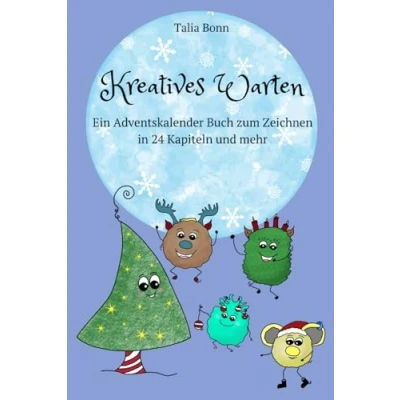 Abbildung von Kreatives Warten: Ein Adventskalender Buch zum Zeichnen in 24 Kapiteln und mehr