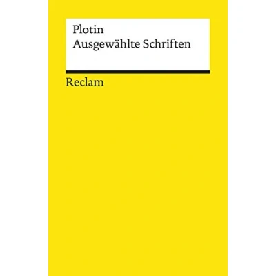 Abbildung von Ausgewählte Schriften: Plotin Logik und Ethik 18153 (Reclams Universal Bibliothek)