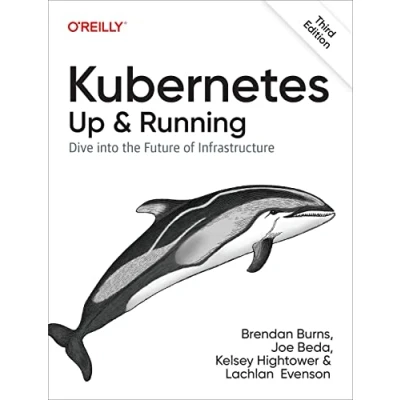 Abbildung von Kubernetes: Up and Running: Dive into the Future of Infrastructure