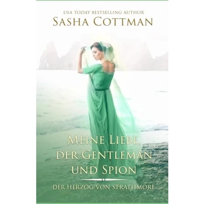 Abbildung von Meine Liebe, der Gentleman und Spion: Ein historischer Liebesroman (Der Herzog von Strathmore, Band 4)
