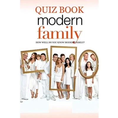 Abbildung von Modern Family Quiz Book: How Well Do You Know Family?: The Ultimate &#039;Modern Family&#039; Trivia