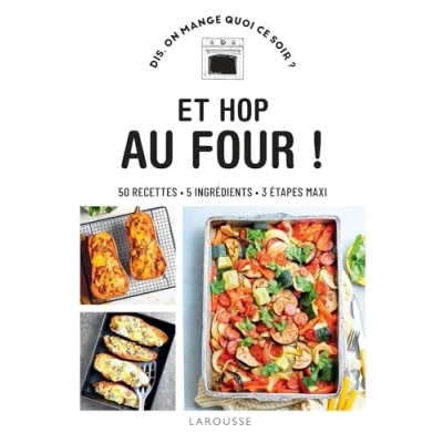 Abbildung von Et hop au four !: 50 recettes, 5 ingrédients, 3 étapes maxi