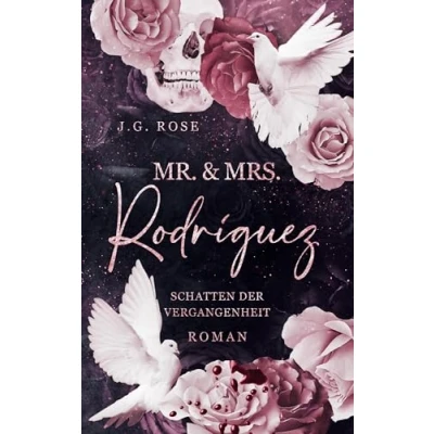 Abbildung von Mr. &amp; Mrs. Rodríguez Schatten der Vergangenheit: Eine dunkle Mafia Romanze