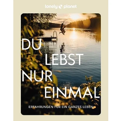 Abbildung von LONELY PLANET Bildband Du lebst nur einmal: Erfahrungen für ein ganzes Leben