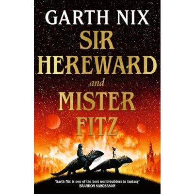 Abbildung von Sir Hereward and Mister Fitz: A fantastical short story collection from international bestseller Garth Nix