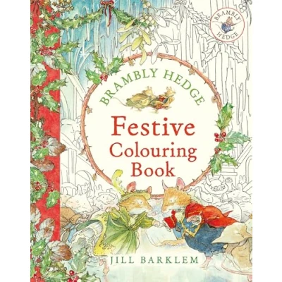 Abbildung von Brambly Hedge: festive colouring Book: A magically book for children and adults alike packed with classic illustrations all