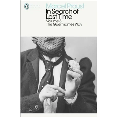 Abbildung von In Search of Lost Time: Volume 3: The Guermantes Way (Penguin Modern Classics)
