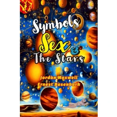 Abbildung von SYMBOLS, SEX, AND THE STARS SIGNS OF DESTINY: DEBUNKING MASONRY RELIGIONS